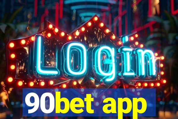 90bet app